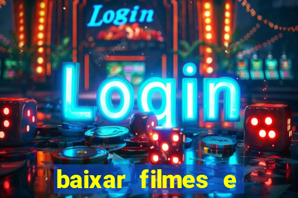 baixar filmes e series mp4